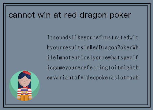 cannot win at red dragon poker